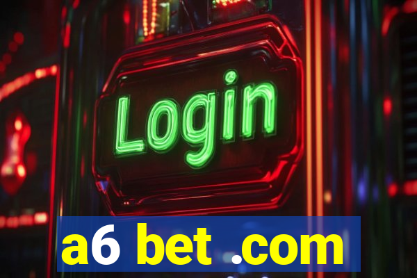 a6 bet .com